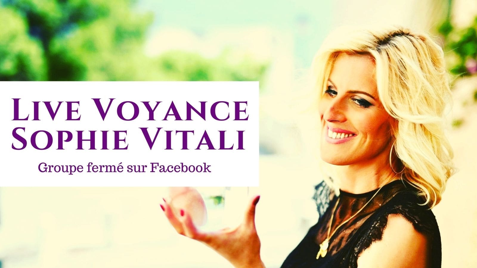 Live voyance gratuit sur Facebook / Sophie Vitali
