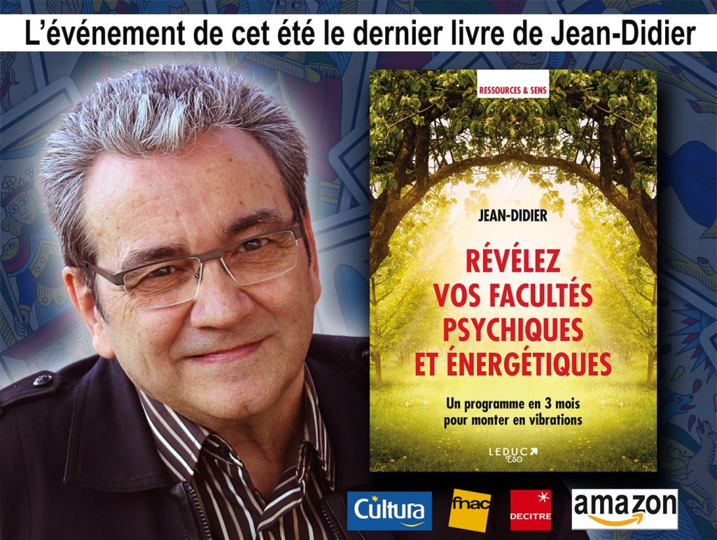 Révélez vos facultés psychiques et énergétiques avec Jean-Didier célèbre médium et magnétiseur