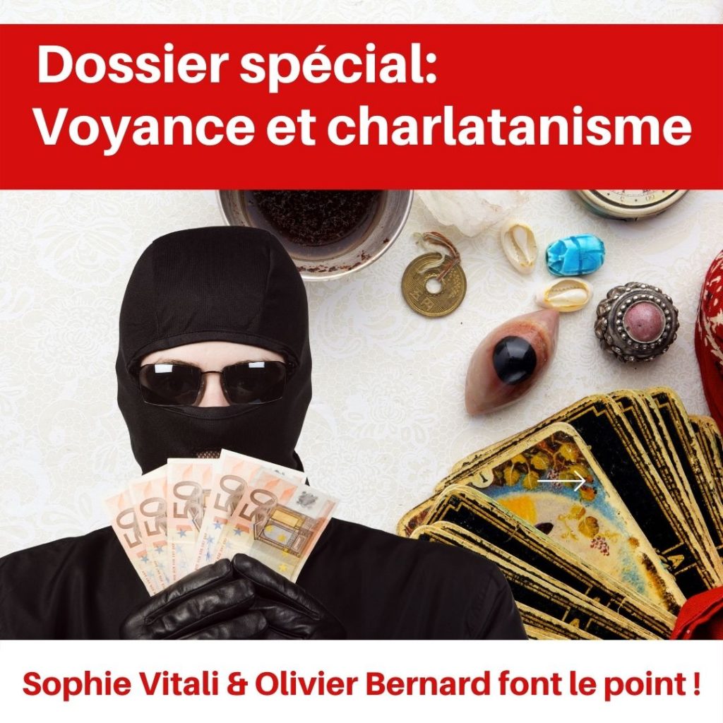 Voyance sans CB pas chère et charlatanisme, Sophie Vitali & Olivier Bernard font le point dans le dossier spécial du magazine Infinità