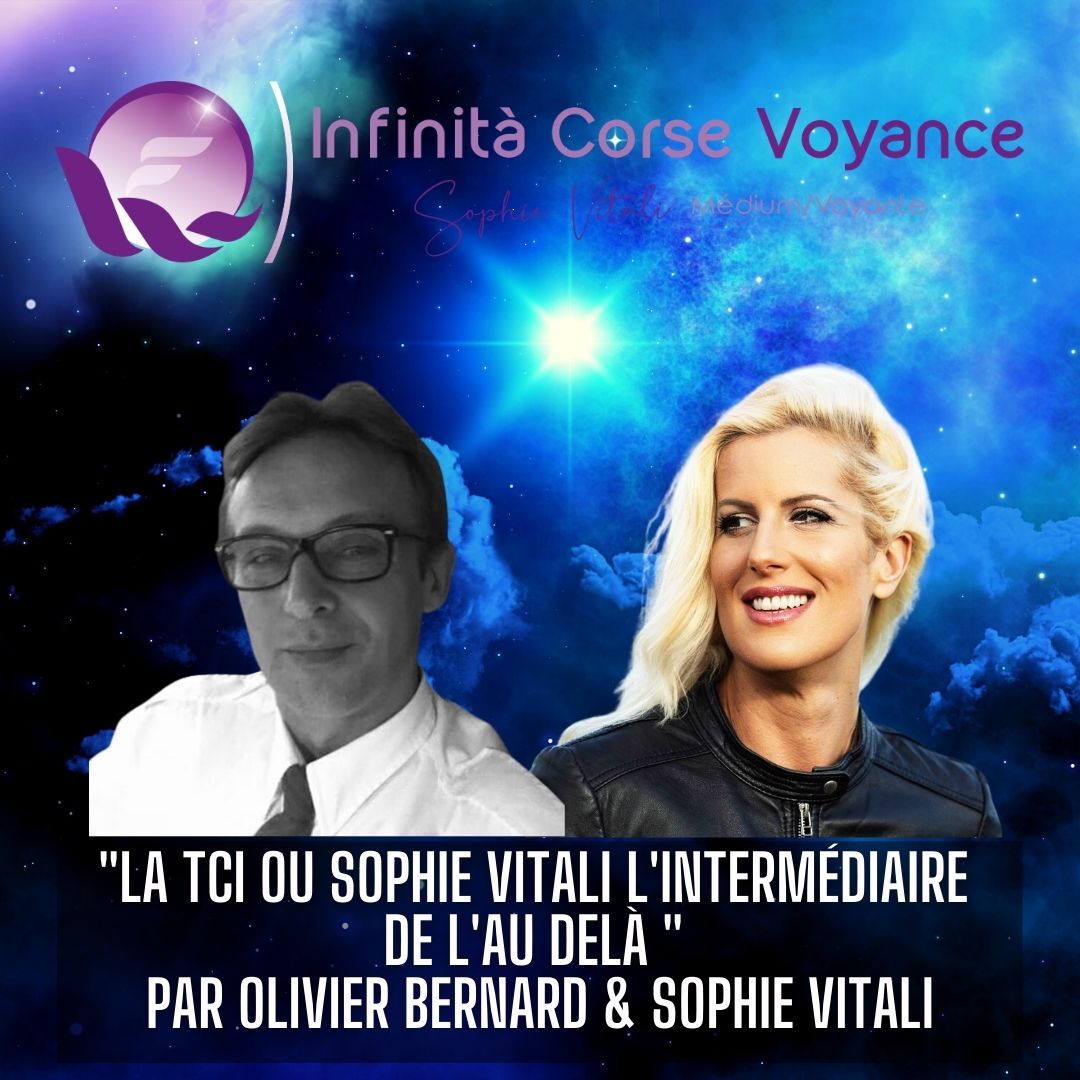 "La TCI ou Sophie Vitali l'intermédiaire de l'au delà " par Olivier Bernard & Sophie Vitali