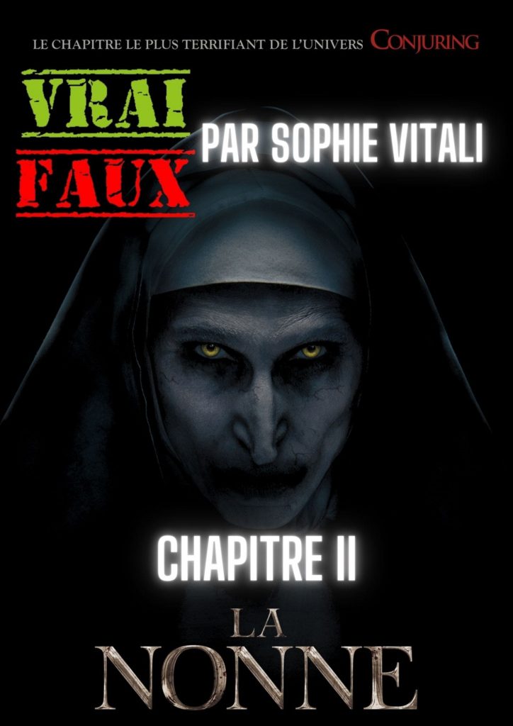 Exorcisme : le film d'horreur : La nonne, sa véritable histoire par Sophie Vitali parapsychologue.