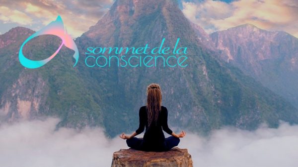 Sommet de la Conscience 4 conférences-9 exercices