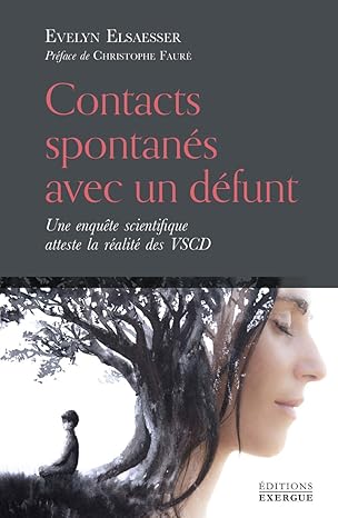 Contacts spontanés avec un défunt - Une enquête scientifique atteste la réalité des VSCD