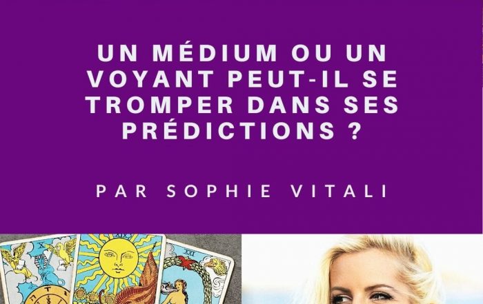 Un médium ou un voyant peut-il se tromper dans ses prédictions ? Sophie Vitali