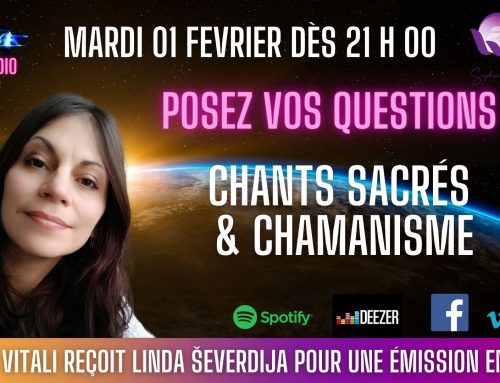 Chants sacrés & chamanisme : Sophie Vitali reçoit Linda Ševerdija  01.02.2022