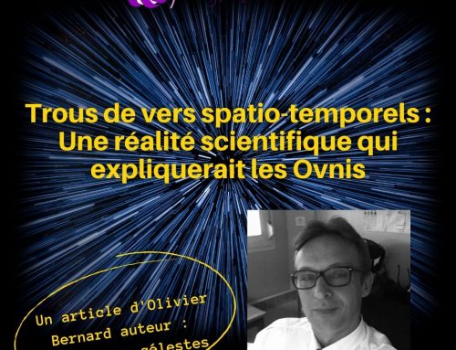 OVNIS : Les trous de vers de spatio-temporels par Olivier Bernard auteur