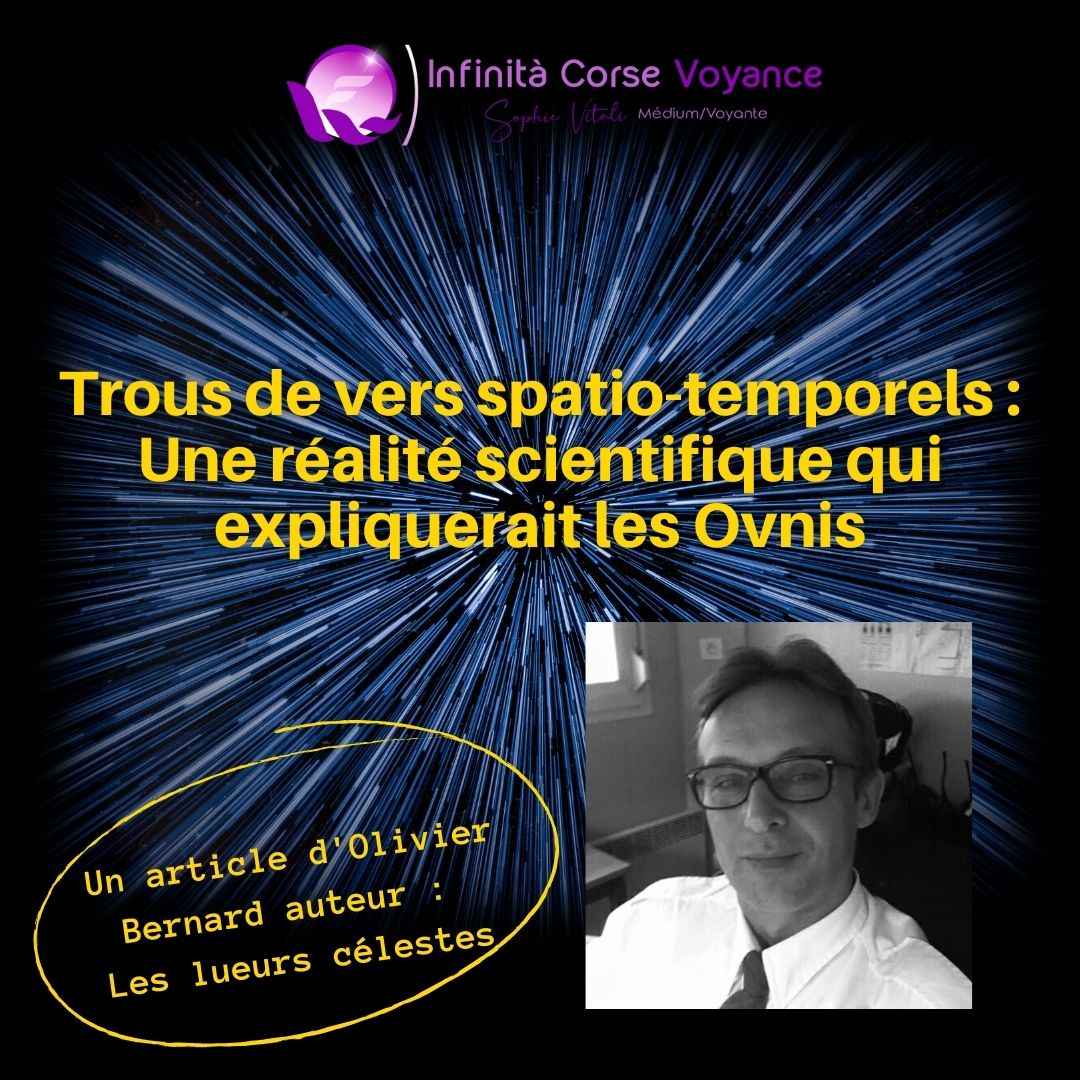 OVNIS : Les trous de vers de spatio-temporels par Olivier Bernard auteur