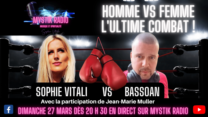 Homme vs Femme : l'ultime combat ! présentée par Sophie Vitali et Bassoan 22.03.22