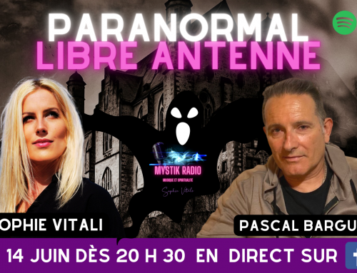 Libre antenne Paranormal présentée par Sophie Vitali & Pascal Bargues   04.06.2022