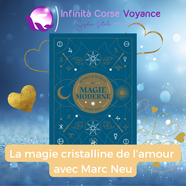 La magie cristalline et bougie d'amour avec Marc Neu | Sophie Vitali