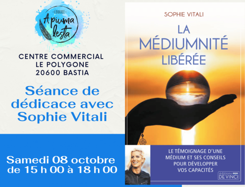 Séance de dédicaces avec Sophie Vitali : La médiumnité libérée à la librairie A Piuma Lesta (Bastia)