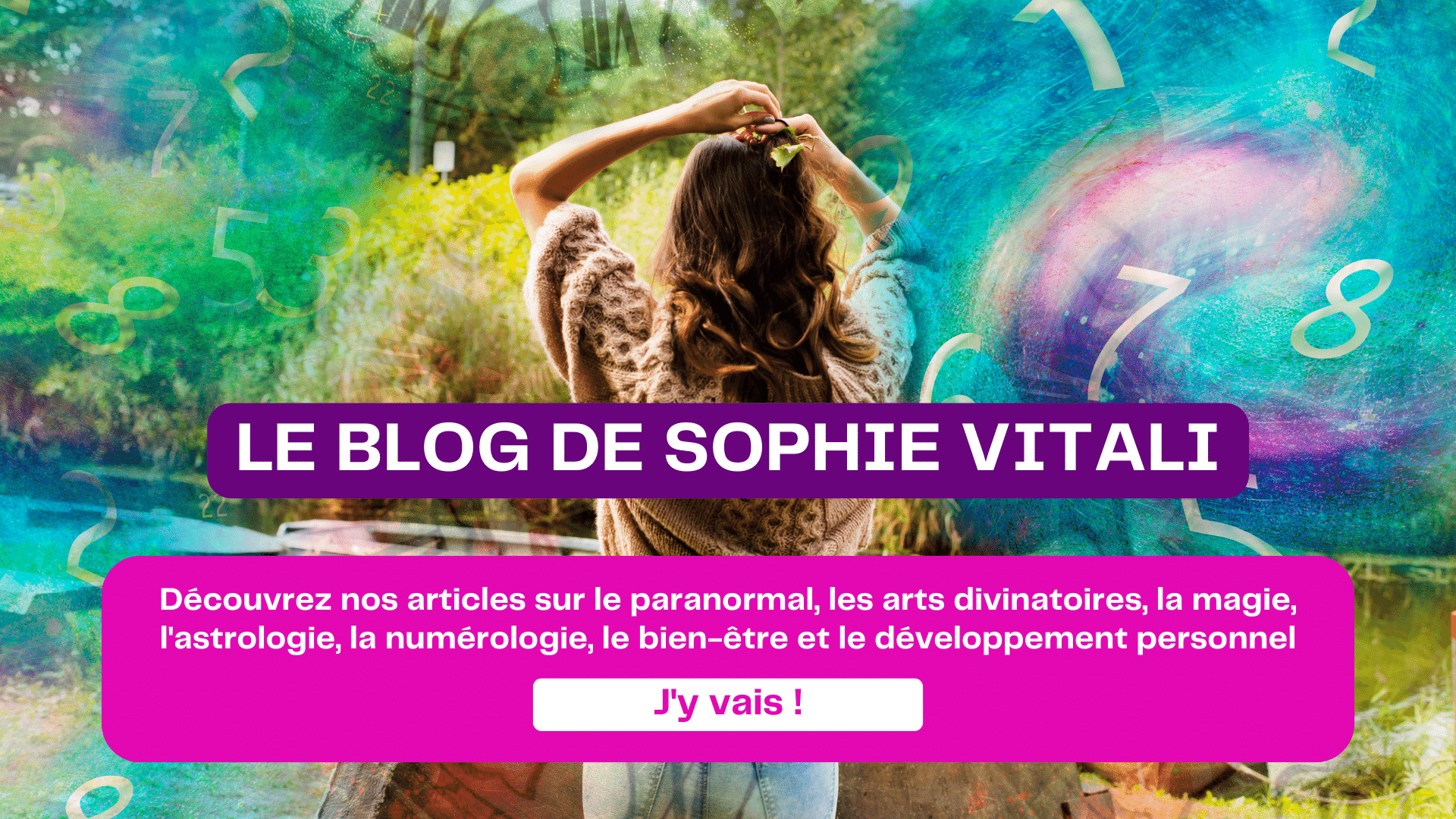 Le blog de voyance de Sophie Vitali : arts divinatoires, paranormal, bien-être, développement personnel, auteurs, livres, ésotérisme