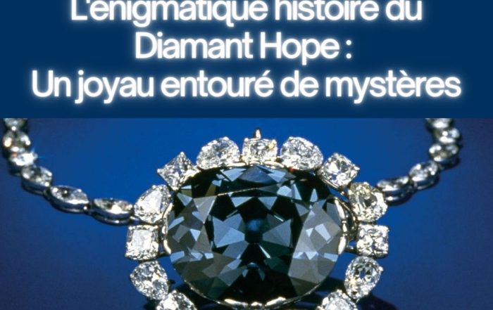 L'énigmatique histoire du diamant Hope : un joyau entouré de mystères