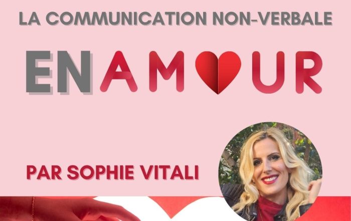La communication non-verbale en amour avec Sophie Vitali médium/voyante spécialiste des relations sentimentales