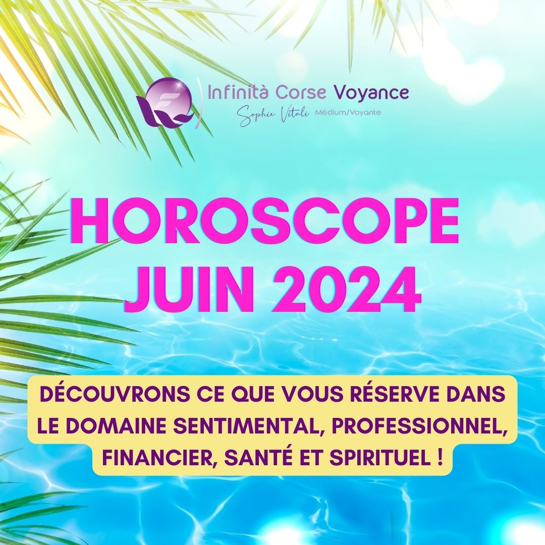 Horoscope Juin 2024 pour les 12 signes astrologiques