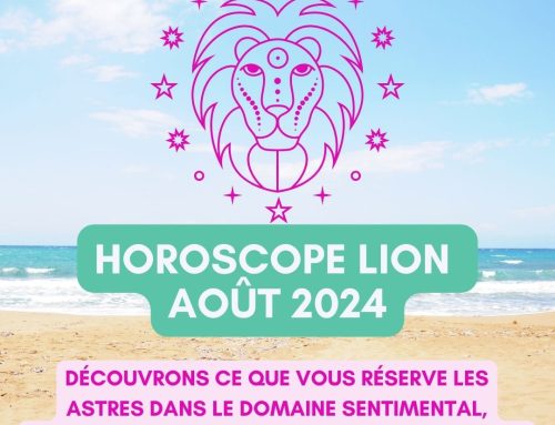 Horoscope Lion Août 2024 gratuit, complet et détaillé