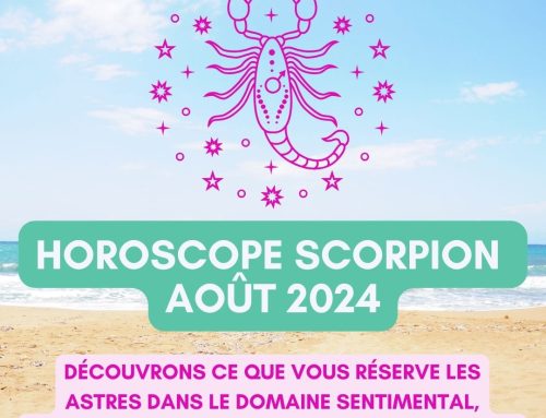 Horoscope Scorpion Août 2024 gratuit, complet et détaillé