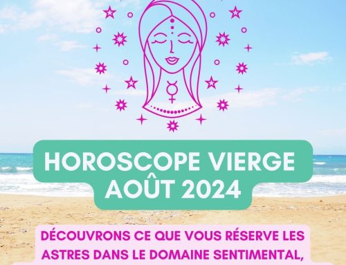 Horoscope Vierge Août 2024 gratuit, complet et détaillé