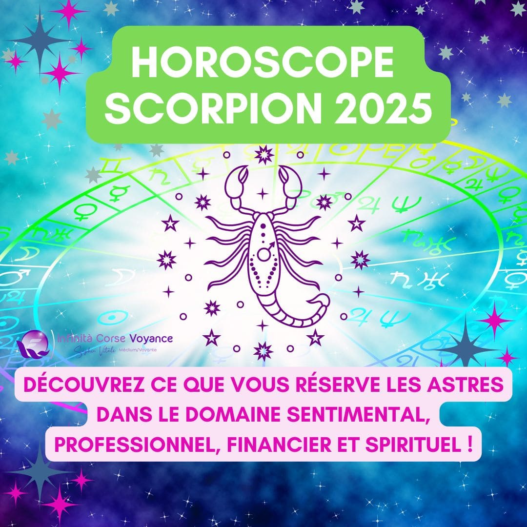 Horoscope Scorpion 2025 gratuit, complet et détaillé - Prévisions astrologiques sérieuses pour le signe astrologique du Scorpion avec Sophie Vitali célèbre médium/voyante et son équipe d'astrologues qualifiés