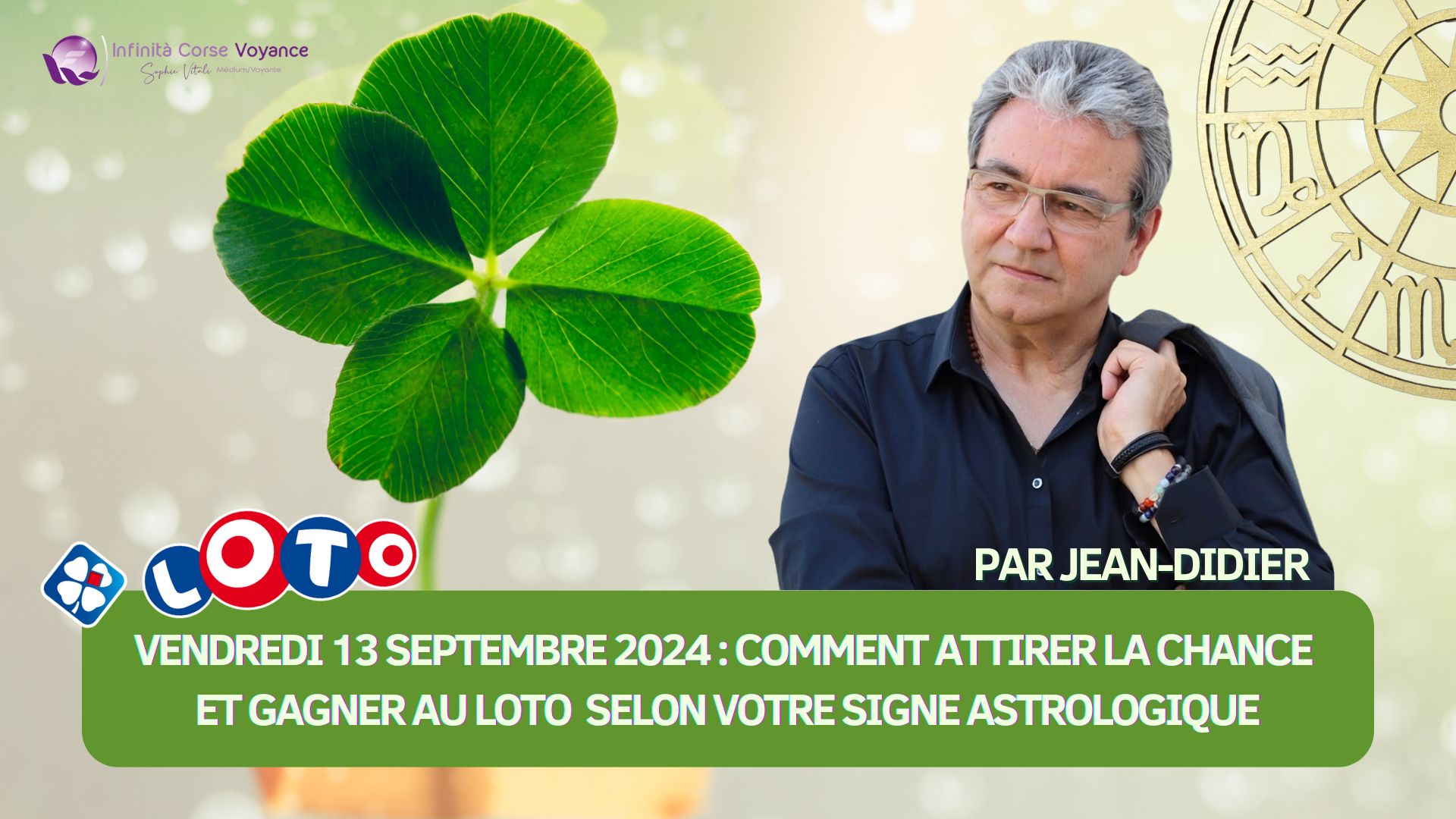 Vendredi 13 Septembre 2024 comment attirer la chance et gagner au Loto ou à l'Euromillions selon votre signe astrologique Par Jean-Didier