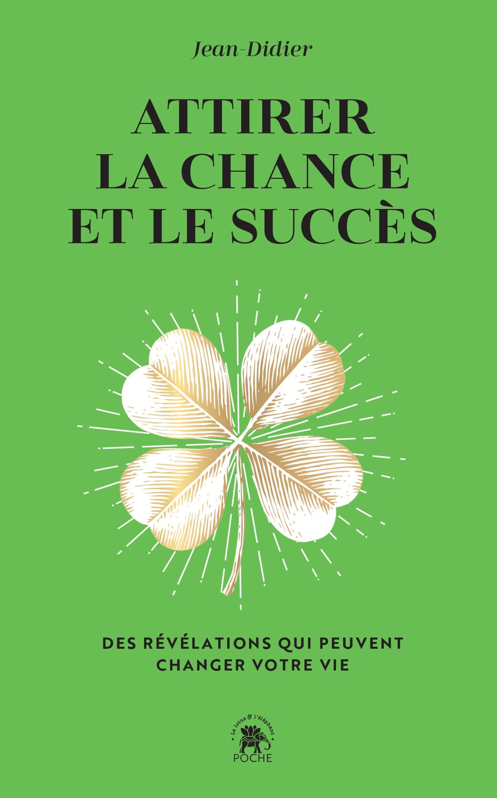 Attirer la chance et le succès avec Jean-Didier auteur et médium aux éditions Le lotus et l'éléphant (Hachette)