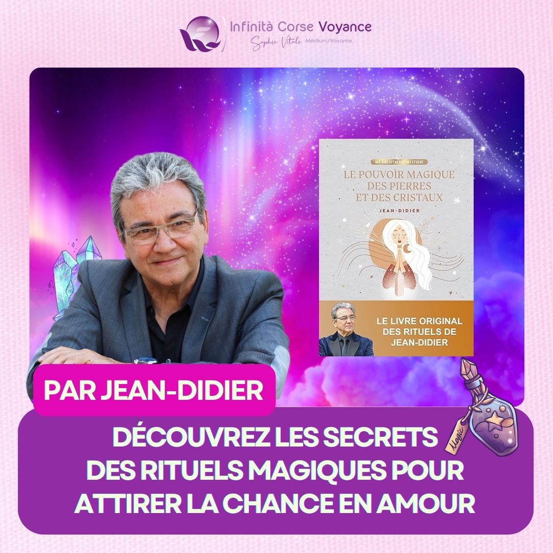 Comment attirer la chance en amour ? avec Jean-Didier célèbre médium et voyant n°1 des médias