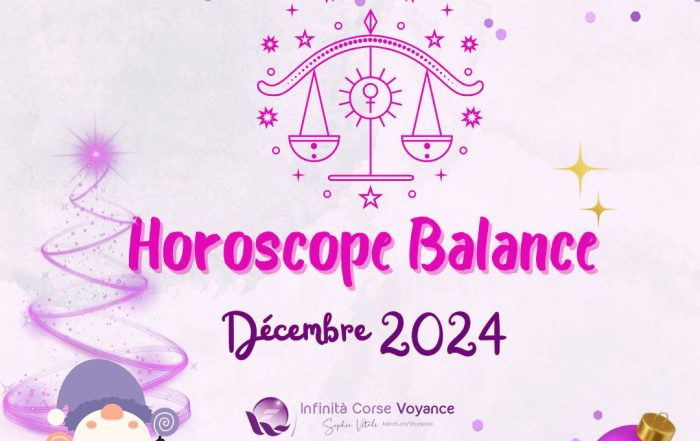 Horoscope Balance Décembre 2024 : Gratuit, complet et détaillé avec un astrologue qualifié de l'équipe de Sophie Vitali célèbre médium/voyante corse