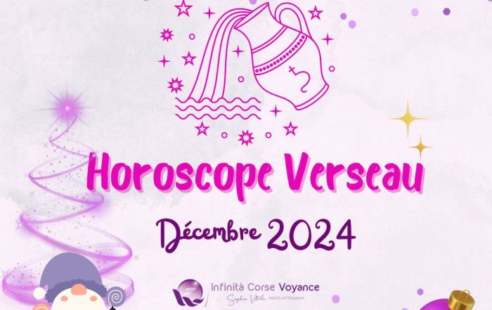 Horoscope Verseau Décembre 2024 : Gratuit, complet et détaillé avec un astrologue qualifié de l'équipe de Sophie Vitali célèbre médium/voyante corse