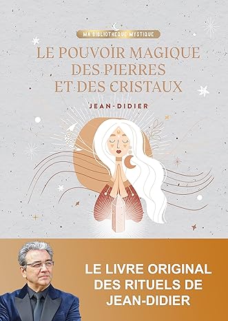 Attirer la chance en amour avec Le pouvoir magique des pierres et des cristaux et Jean-Didier célèbre médium