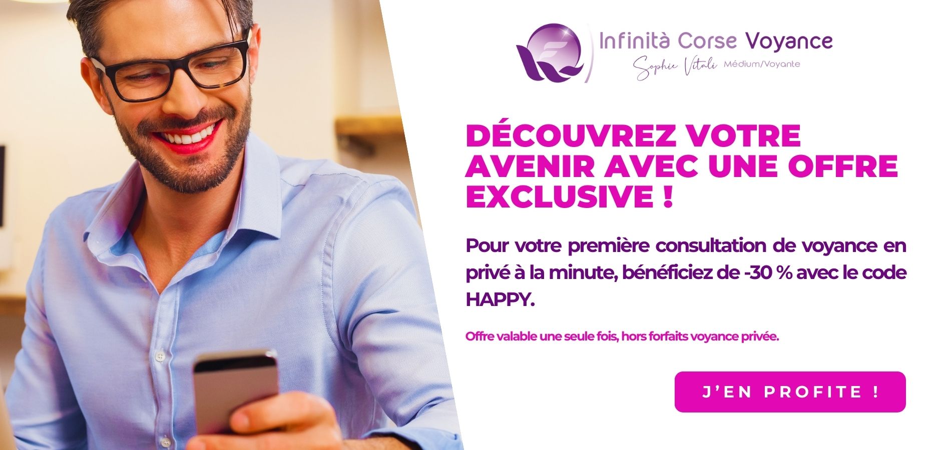 Code promo HAPPY -30 % sur votre voyance privée à la minute - Offre promotionnelle avec Sophie Vitali et ses meilleurs voyants