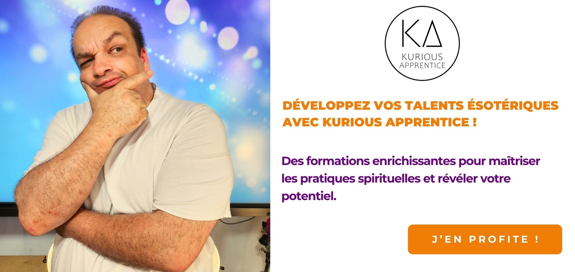 Développez vos talents ésotériques avec Kurious Apprentice et Sophie Vitali -Des formations enrichissantes pour maîtriser les pratiques spirituelles et révéler votre potentiel spirituel