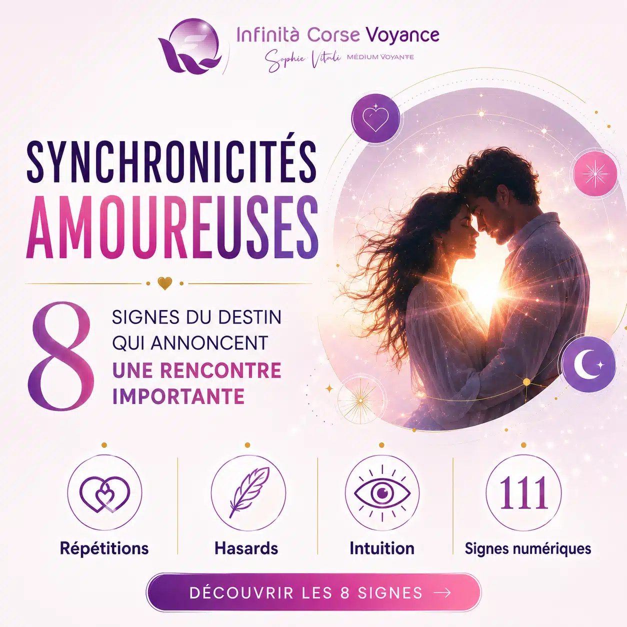 Synchronicité amoureuse : couple enlacé dans une lumière dorée et 8 signes du destin qui annoncent une rencontre importante répétitions, hasards, intuition, signes numériques par Sophie Vitali, Infinità Corse Voyance
