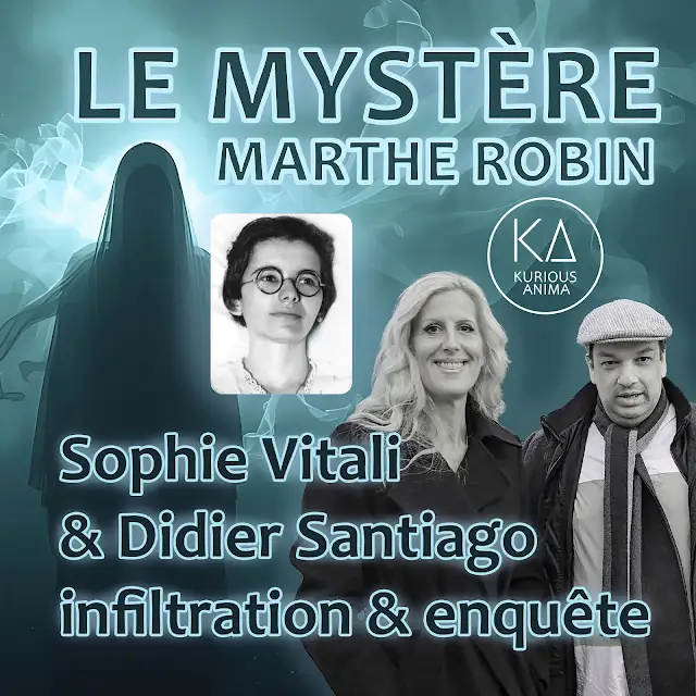 Affiche officielle de l’émission “Le Mystère Marthe Robin” présentée par Sophie Vitali et Didier Santiago – enquête et infiltration sur les stigmates, l’inédie et les zones d’ombre autour de la mystique française.