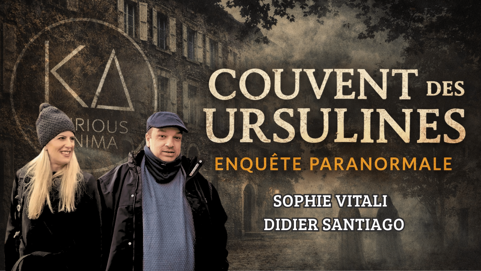 Sophie Vitali et Didier Santiago devant le Couvent des Ursulines lors d’une enquête paranormale diffusée sur la chaîne Kurious Anima.