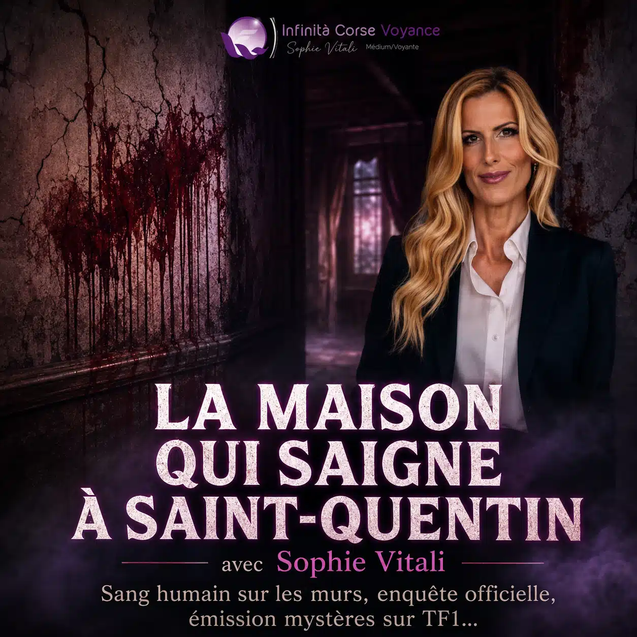 La maison qui saigne à Saint-Quentin avec Sophie Vitali, enquête paranormale sur le sang humain retrouvé sur les murs