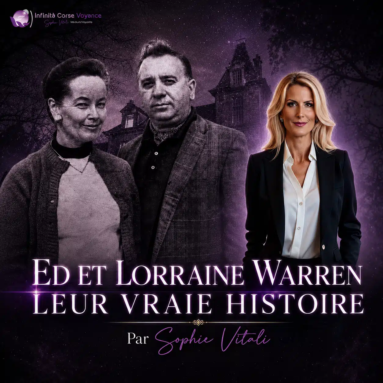 Ed et Lorraine Warren, enquêteurs paranormaux ayant inspiré Conjuring et Annabelle, avec Sophie Vitali sur une image principale dédiée à leur vraie histoire.
