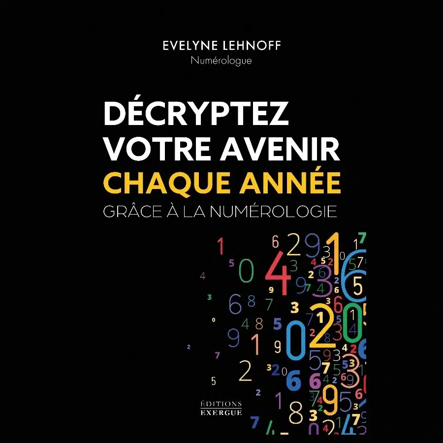 Couverture du livre Décryptez votre avenir chaque année grâce à la numérologie, d’Evelyne Lehnoff, Éditions Exergue