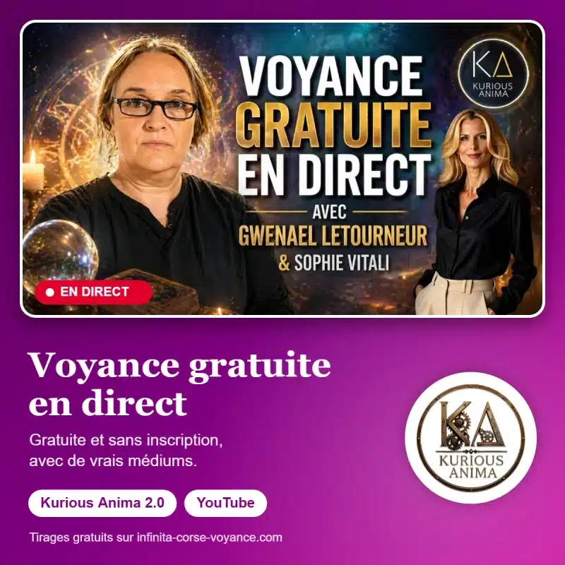 Voyance gratuite en direct et sans inscription avec Gwenaël Letourneur et Sophie Vitali sur la chaîne YouTube Kurious Anima 2.0, tirages gratuits sur Infinità Corse Voyance